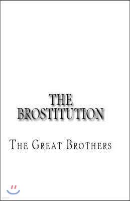 The Brostitution