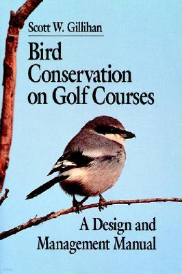 Bird Conservation on Golf Courses: A Design and Management Manual