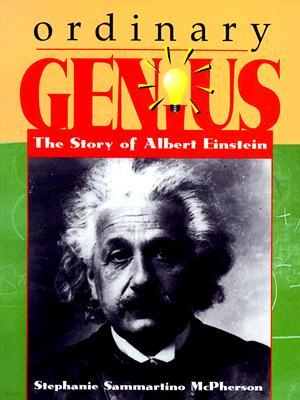 Ordinary Genius: The Story of Albert Einstein