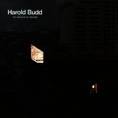 Harold Budd — Pavilion Of Dreams (Reissue) 앨범 커버