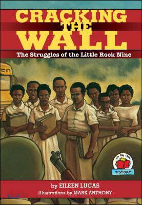 Cracking the Wall: The Struggles of the Little Rock Nine