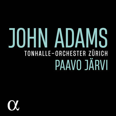 Paavo Jarvi 존 아담스: 관현악 작품집 - 파보 예르비 (John Adams)