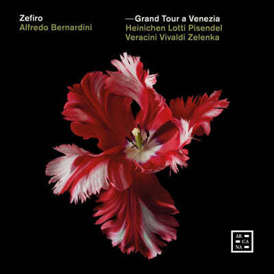 Zefiro Ensemble 그랜드 투어 베네치아 - 베라치니, 피젠델, 젤렌카, 비발디 외 (Grand Tour A Venezia)