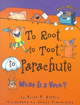 To Root, to Toot, to Parachute: What is a Verb?