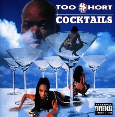 투 숏 (Too $hort) - Cocktails (US발매)