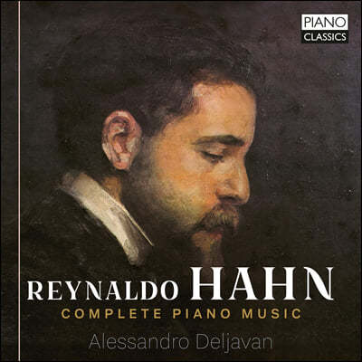 Alessandro Deljavan 안: 피아노 작품 전곡 (Hahn: Complete Piano Music)