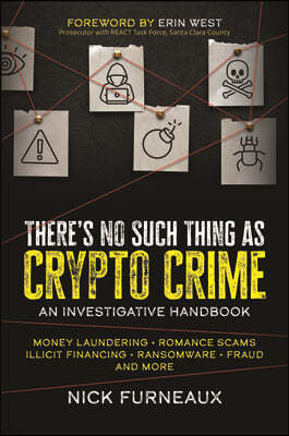 There's No Such Thing as Crypto Crime: An Investigators Guide