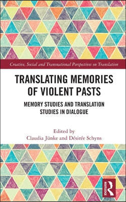 Translating Memories of Violent Pasts