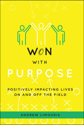 Won with Purpose: Positively Impacting Lives on and Off the Field