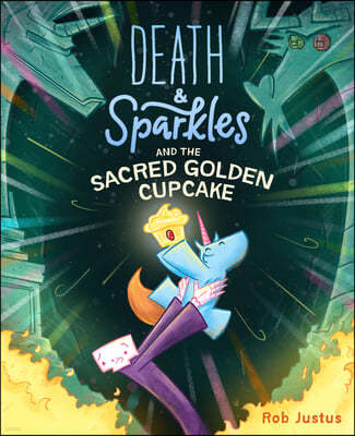 Death & Sparkles and the Sacred Golden Cupcake: Book 2