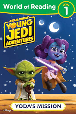 World of Reading: Star Wars: Young Jedi Adventures: Yoda's Mission