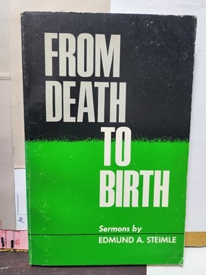 ***FROM DEATH TO BIRTH***