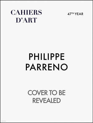 Cahiers d'Art: Philippe Parreno