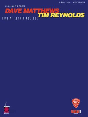 Highlights from Dave Matthews/Tim Reynolds