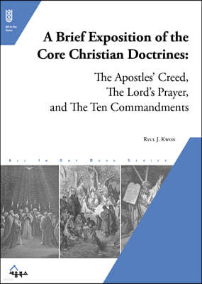 A Brief Exposition of the Core Christian Doctrines (기독교 핵심 교리 해설)
