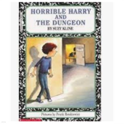 Horrible Harry and the Dungeon