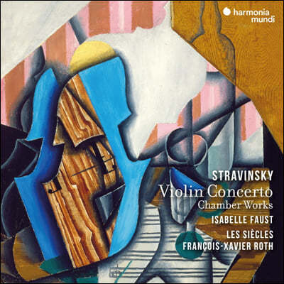 Isabelle Faust 스트라빈스키: 바이올린 협주곡과 실내악 작품 (Stravinsky: Violin Concerto & Chamber Works)
