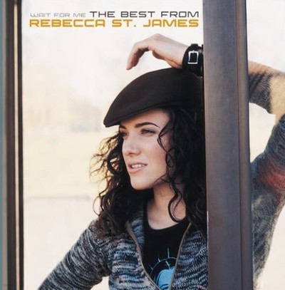 레베카 세인트 제임스 (Rebecca St. James) - Wait For Me: The Best From Rebecca St. James 