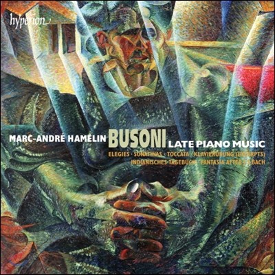 Marc-Andre Hamelin  : ı ǾƳ  (Busoni : Late Piano Music)