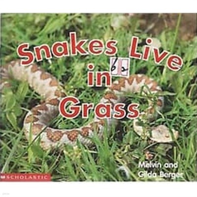 Snakes Live in Grass (Scholastic Readers Time-to-Discover)