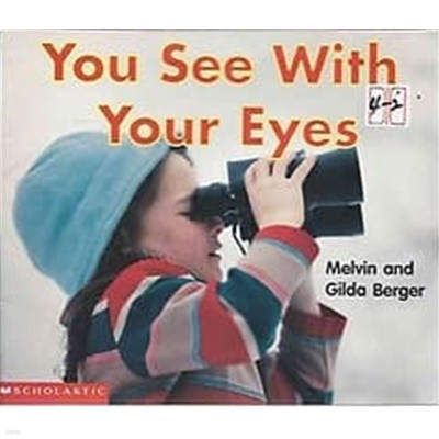 You See With Your Eyes (Scholastic Readers Time-to-Discover)