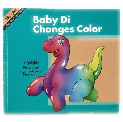 Baby Di Changes Color (Highlights Preschool Join - Along Stories) Paperback 