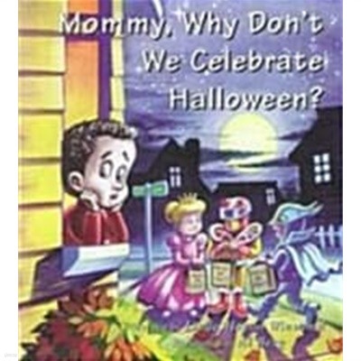 Mommy, Why Don't We Celebrate Halloween? (Paperback)