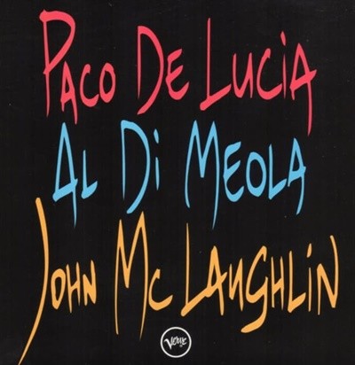 알 디 메올라 (Al Di Meola), 파코 데 루치아 (Paco De Lucia), 존 맥러플린 (John McLaughlin) - The Guitar Trio