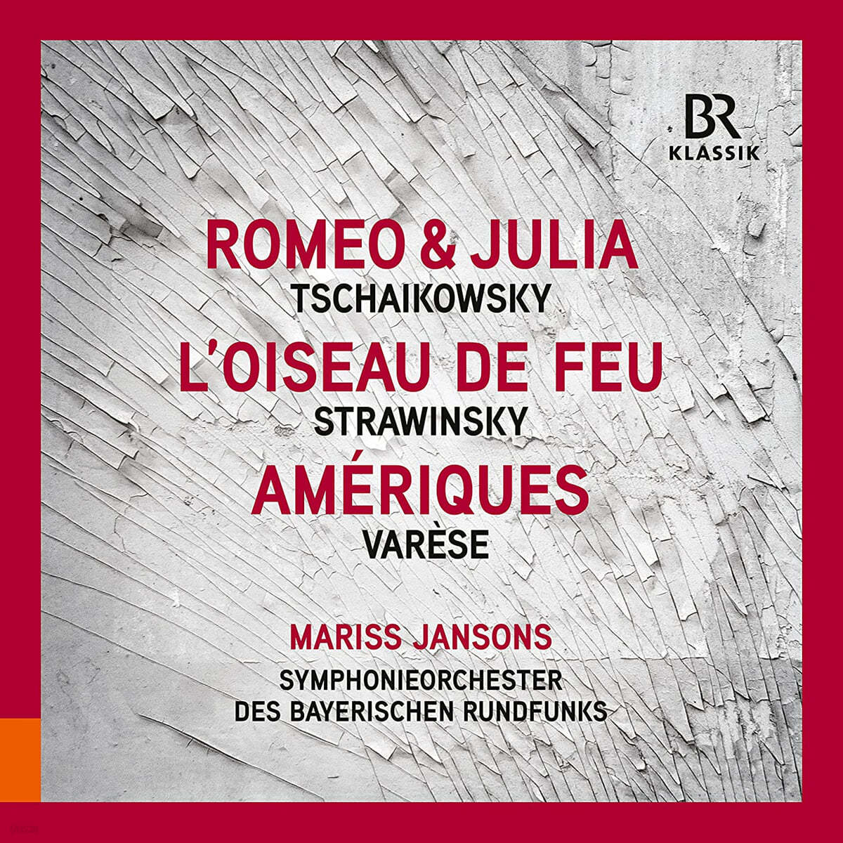 Mariss Jansons 차이코프스키: 로미오와 줄리엣 환상 서곡 / 스트라빈스키: 불새 / 바레즈: 아메리카 (Tchaikovsky, Stravinsky &amp; Varese: Orchestral Works)