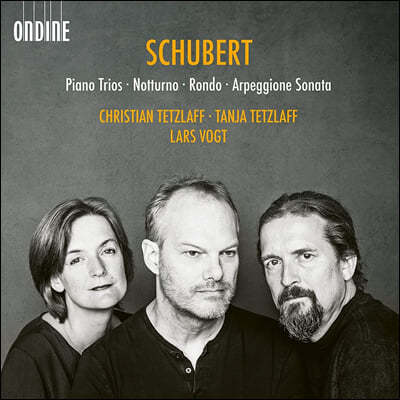 Lars Vogt  / Christian & Tanja Tetzlaff  Ʈ: ǾƳ Ʈ , , е, Ƹ ҳŸ (Schubert: Works for Piano Trio & Arpeggione Sonata)