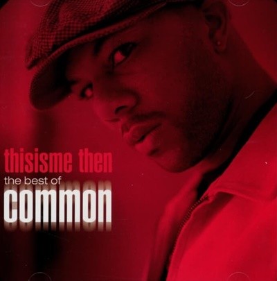 Ŀ (Common) - ThisIsMeThen : The Best of Common