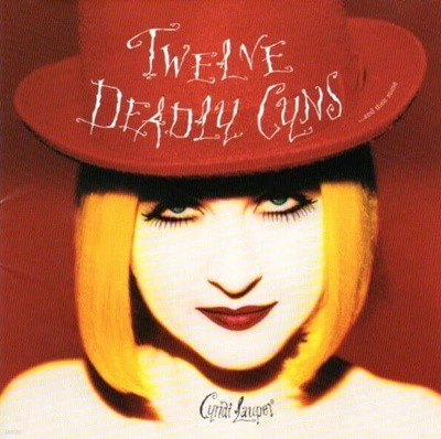 Cyndi Lauper (신디 로퍼) - Twelve Deadly Cyns... And Then Some (일본반 보너스트랙 1곡 포함!)