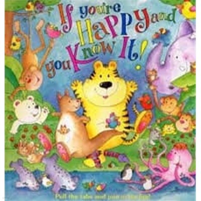 IF YOU'RE HAPPY AND YOU KNOW IT! board book