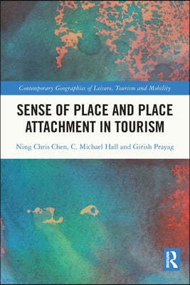 Sense of Place and Place Attachment in Tourism