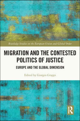 Migration and the Contested Politics of Justice