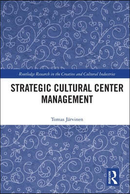 Strategic Cultural Center Management