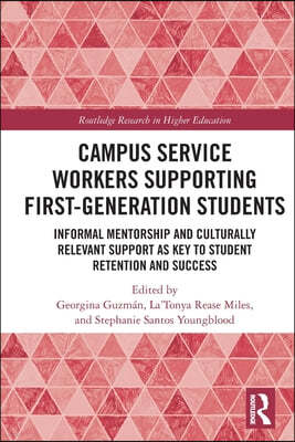 Campus Service Workers Supporting First-Generation Students