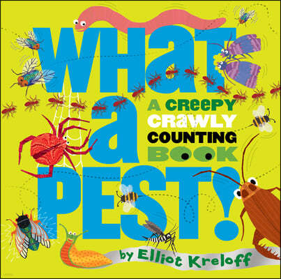 What a Pest: A Creepy, Crawly Counting Book