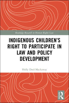 Indigenous Childrens Right to Participate in Law and Policy Development