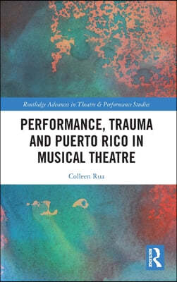 Performance, Trauma and Puerto Rico in Musical Theatre