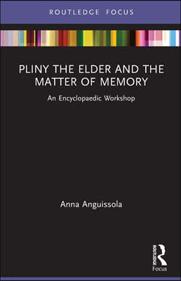 Pliny the Elder and the Matter of Memory