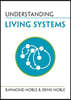 Understanding Living Systems