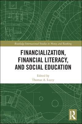 Financialization, Financial Literacy, and Social Education