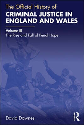 Official History of Criminal Justice in England and Wales