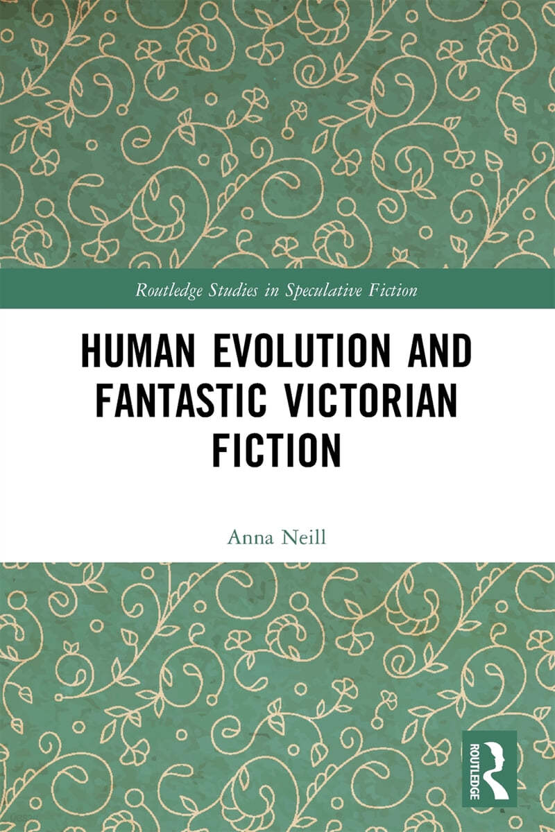 Human Evolution and Fantastic Victorian Fiction