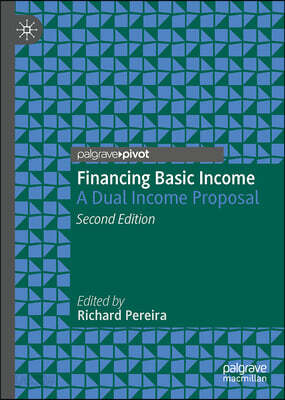 Financing Basic Income: A Dual Income Proposal