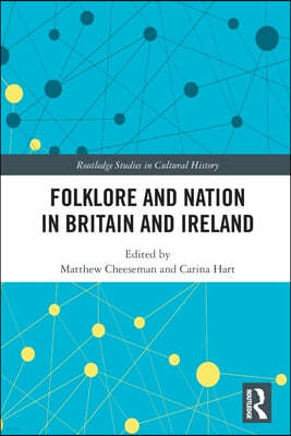 Folklore and Nation in Britain and Ireland