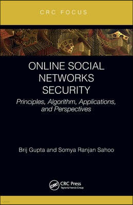 Online Social Networks Security: Principles, Algorithm, Applications, and Perspectives
