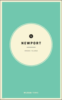 Wildsam Field Guides: Newport, Rhode Island