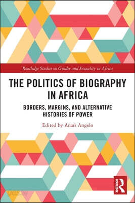 Politics of Biography in Africa